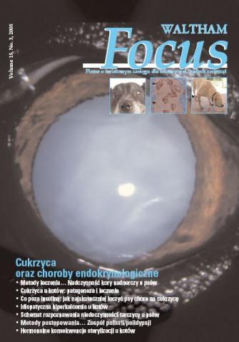 Cukrzyca oraz choroby endokrynologiczne - Veterinary Focus - Vol. 15(3) - Nov. 2005