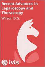 Recent Advances in Laparoscopy and Thoracoscopy - Wilson D.G.